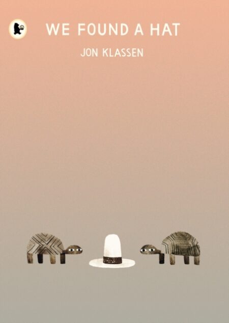 We Found A Hat - Jon Klassen