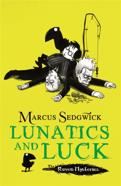Lunatics And Luck Book 3 - Marcus Sedgwick