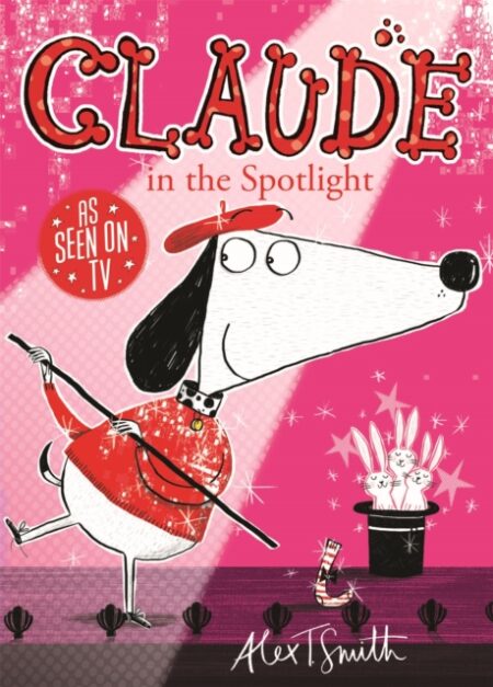 Claude In The Spotlight - Alex T Smith