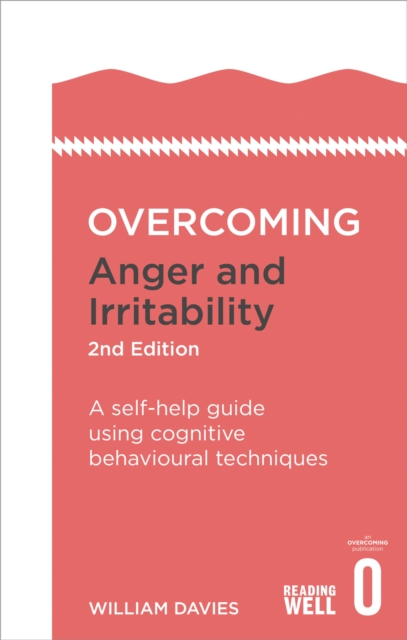 Overcoming Anger And Irritability 2Nd Edition  - Dr William Davies