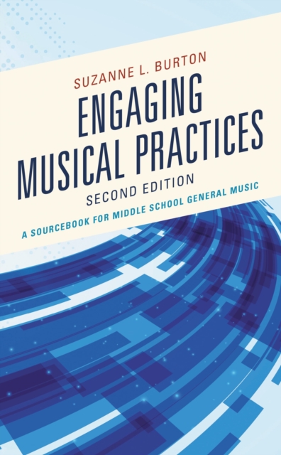 Engaging Musical Practices A Sourcebook For Middle School General Music