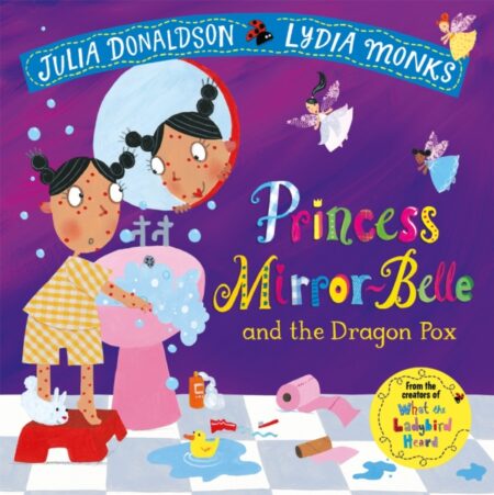 Princess Mirror Belle And The Dragon Pox - Julia Donaldson