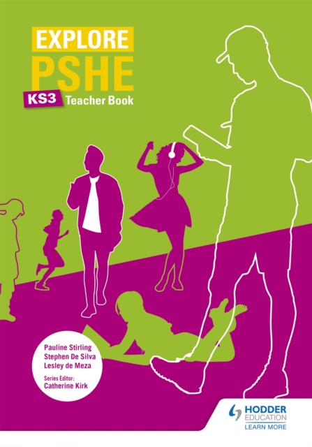 Explore Pshe For Key Stage 3 Teacher Book - Pauline Stirling
