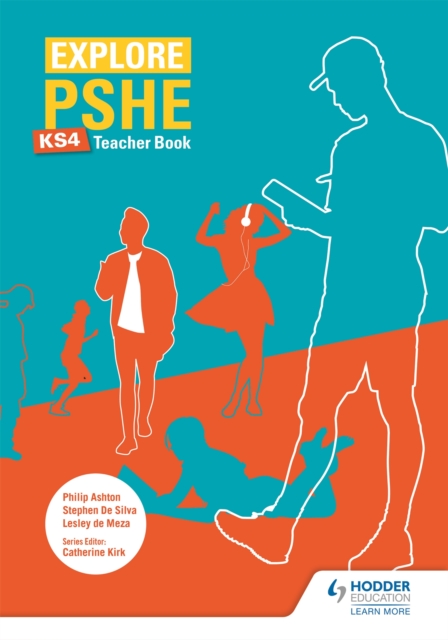 Explore Pshe For Key Stage 4 Teacher Book - Lesley De Meza