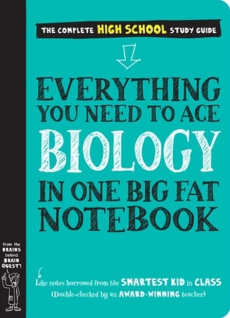 Everything You Need To Ace Biology In One Big Fat Notebook - Workman Publishing