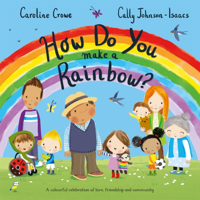 How Do You Make A Rainbow - Caroline Crowe