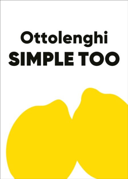 Ottolenghi Simple Too - Yotam Ottolenghi