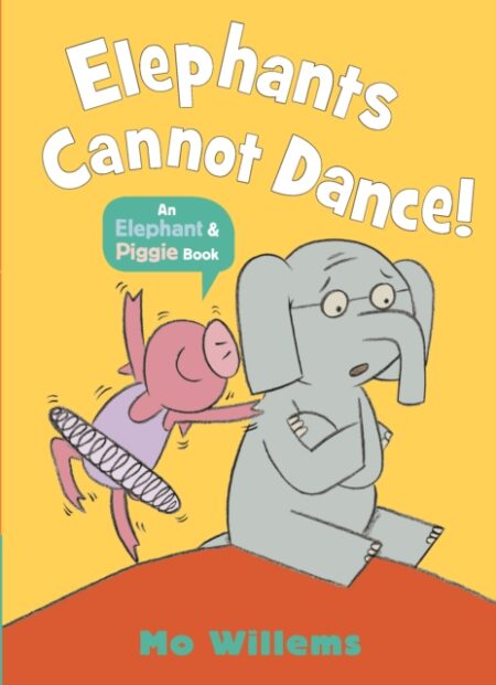 Elephants Cannot Dance - Mo Willems