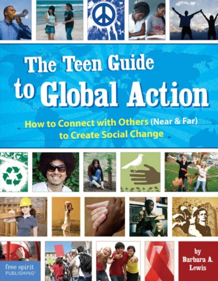 The Teen Guide To Global Action - Barbara A Lewis