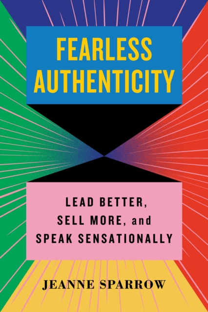 Fearless Authenticity - Jeanne Sparrow