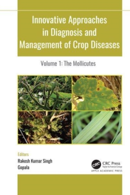 Innovative Approaches In Diagnosis And Management Of Crop Diseases 3-Volume Set