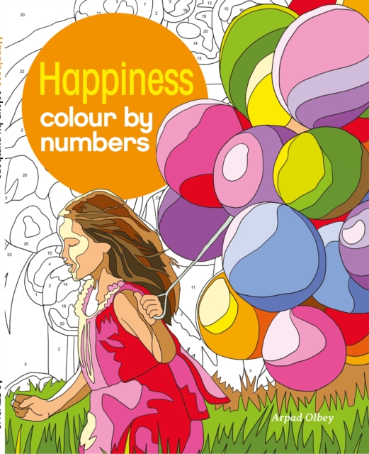 Happiness Colour By Numbers - Arpad Olbey