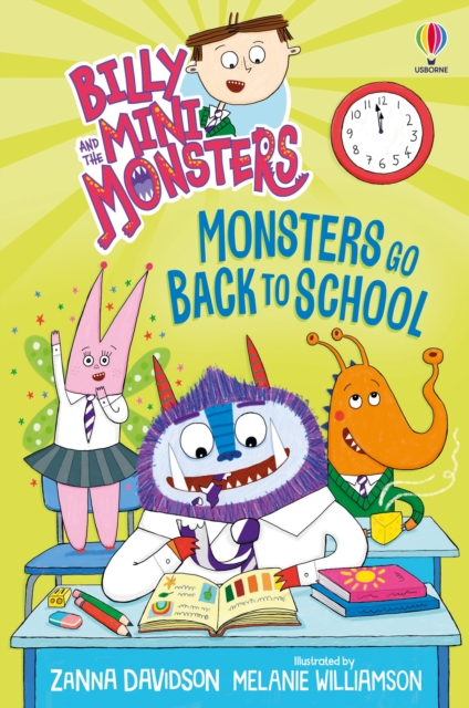 Billy And The Mini Monsters Monsters Go Back To School - Zanna Davidson