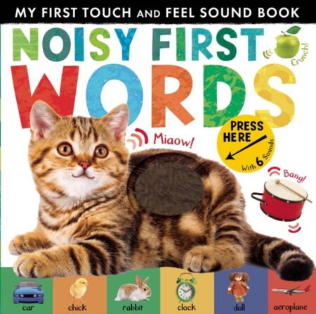 Noisy First Words My First Touch And Feel Sound Book - Libby Walden