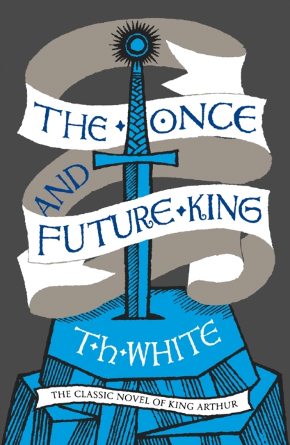 The Once And Future King - T H White