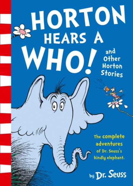 Horton Hears A Who And Other Horton Stories - Dr Seuss