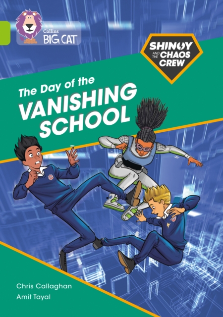 Shinoy And The Chaos Crew The Day Of The Vanishing School Band 11 Lime - Chris Callaghan