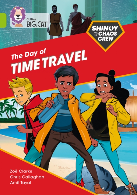 Shinoy And The Chaos Crew The Day Of Time Travel Band 11 Lime - Chris Callaghan