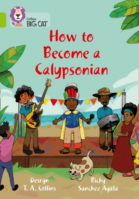 How To Become A Calypsonian Band 11 Lime - Desryn Collins