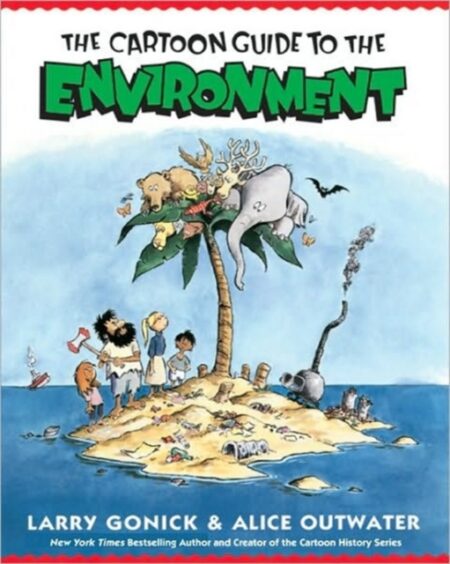 Cartoon Guide To The Environment - Larry Gonick
