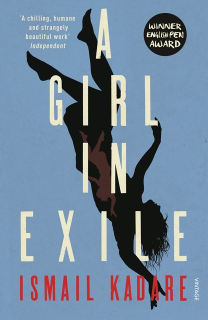 A Girl In Exile - Ismail Kadare