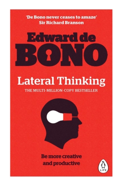 Lateral Thinking - Edward De Bono