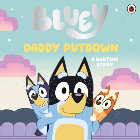 Bluey Daddy Putdown - Bluey