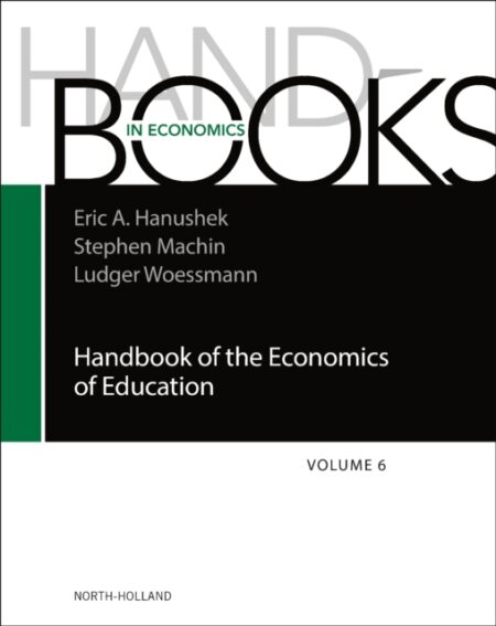 Handbook Of The Economics Of Education Volume 6
