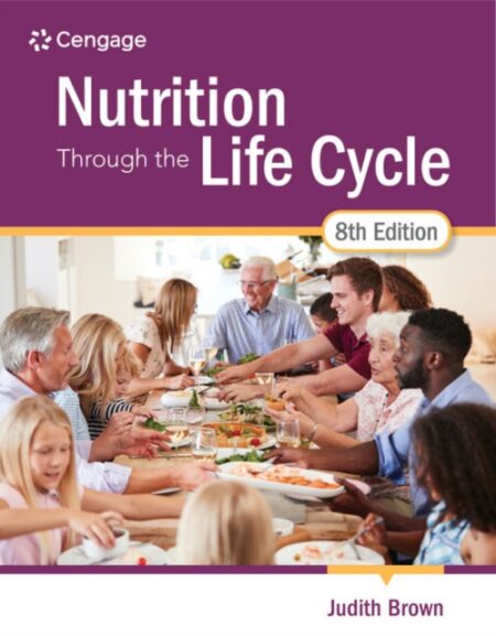 Nutrition Through The Life Cycle - Judith Brown