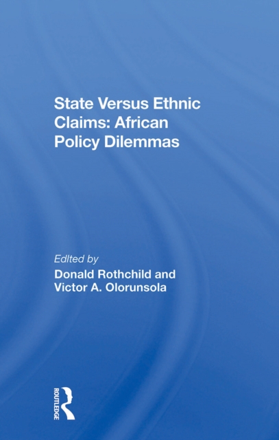State Versus Ethnic Claims African Policy Dilemmas - Donald Rothchild