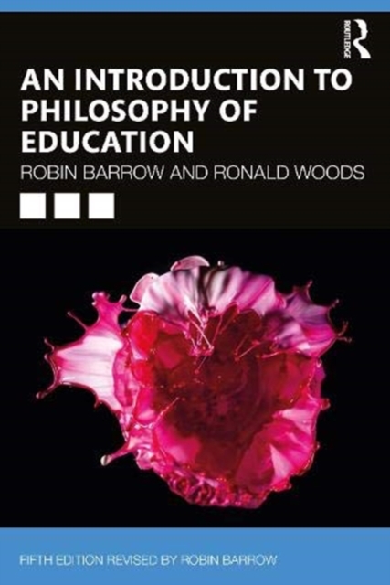 An Introduction To Philosophy Of Education - Robin Barrow