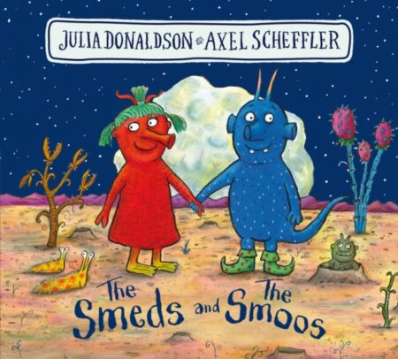 The Smeds And The Smoos Bb - Julia Donaldson