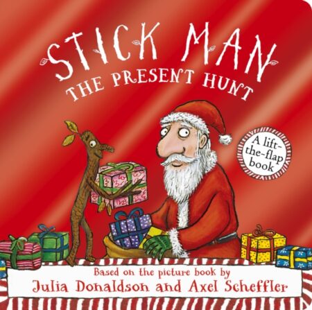Stick Man The Present Hunt A Lift The Flap Adventure - Julia Donaldson
