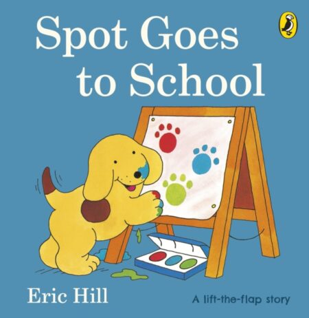 Spot Goes To School - Eric Hill