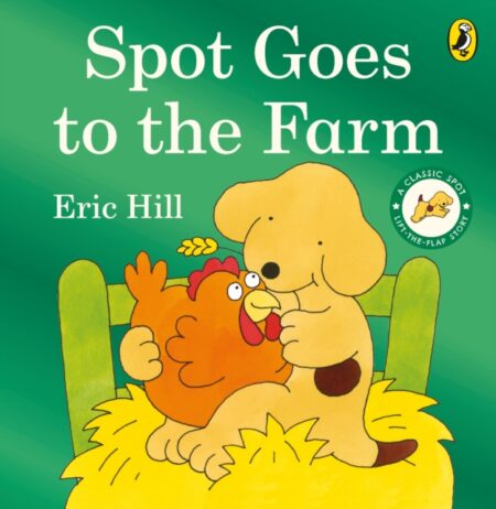 Spot Goes To The Farm - Eric Hill