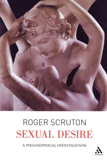 Sexual Desire - Sir Roger Scruton