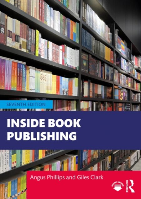 Inside Book Publishing - Angus Phillips