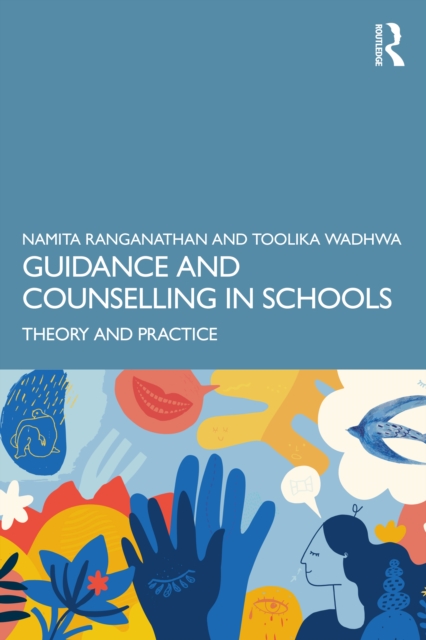 Guidance And Counselling In Schools Theory And Practice - Namita Ranganathan
