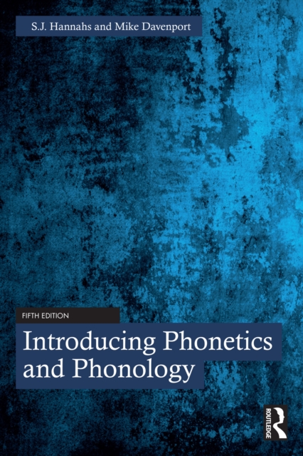 Introducing Phonetics And Phonology - Sj Hannahs