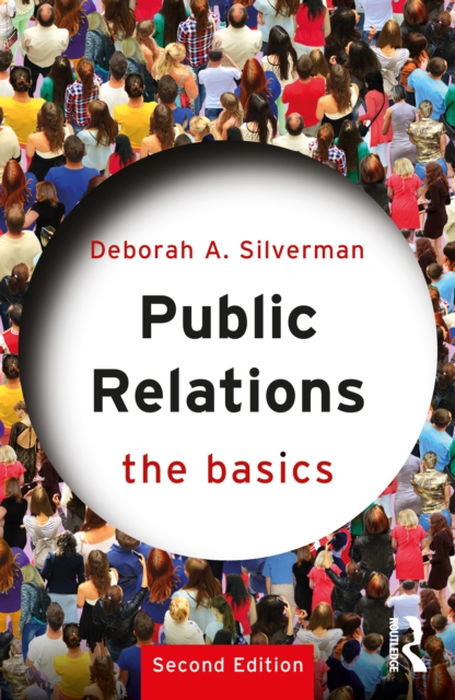 Public Relations The Basics - Deborah A Silverman