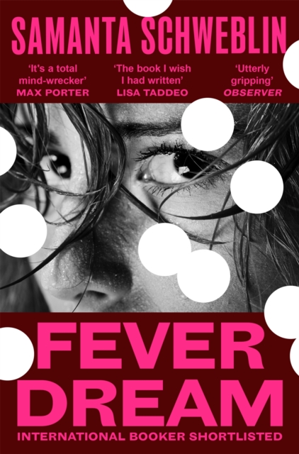 Fever Dream - Samanta Schweblin