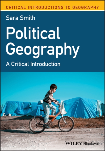 Political Geography A Critical Introduction - Sara Smith