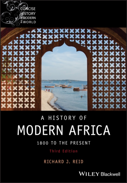 A History Of Modern Africa - Richard J Reid