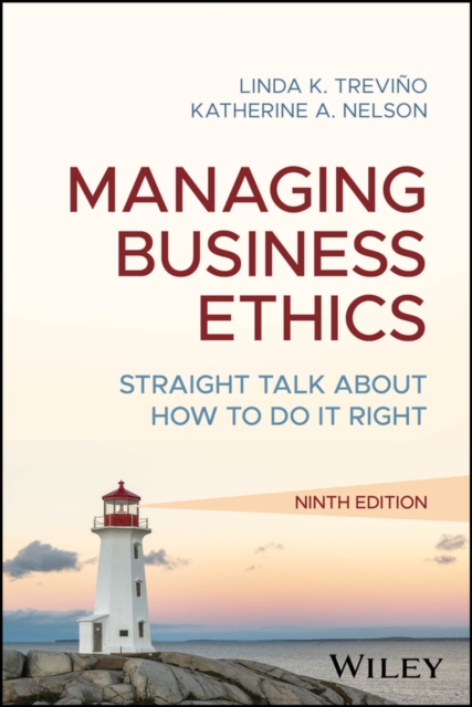 Managing Business Ethics - Linda K Trevino