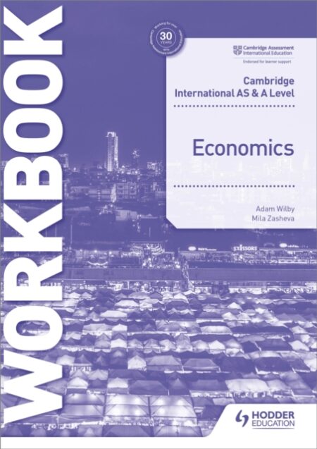 Cambridge International As And A Level Economics Workbook - Mila Zasheva