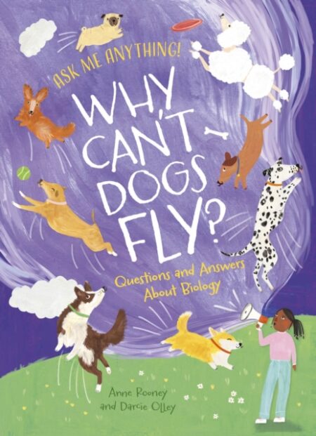 Why Cant Dogs Fly - Anne Rooney