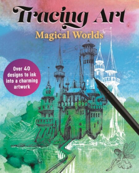 Tracing Art Magical Worlds Over 40 Designs - Aurelia Davenport