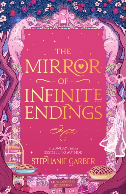 The Mirror Of Infinite Endings - Stephanie Garber
