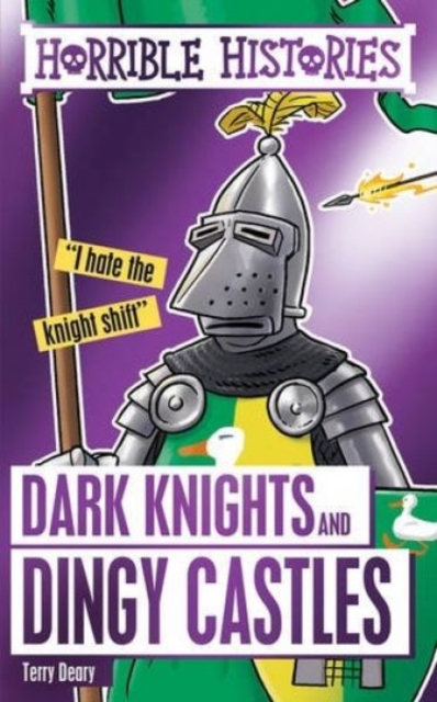 Dark Knights And Dingy Castles - Terry Deary
