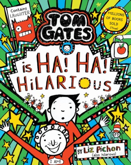 Tom Gates Is Ha Ha Hilarious Pb - Liz Pichon